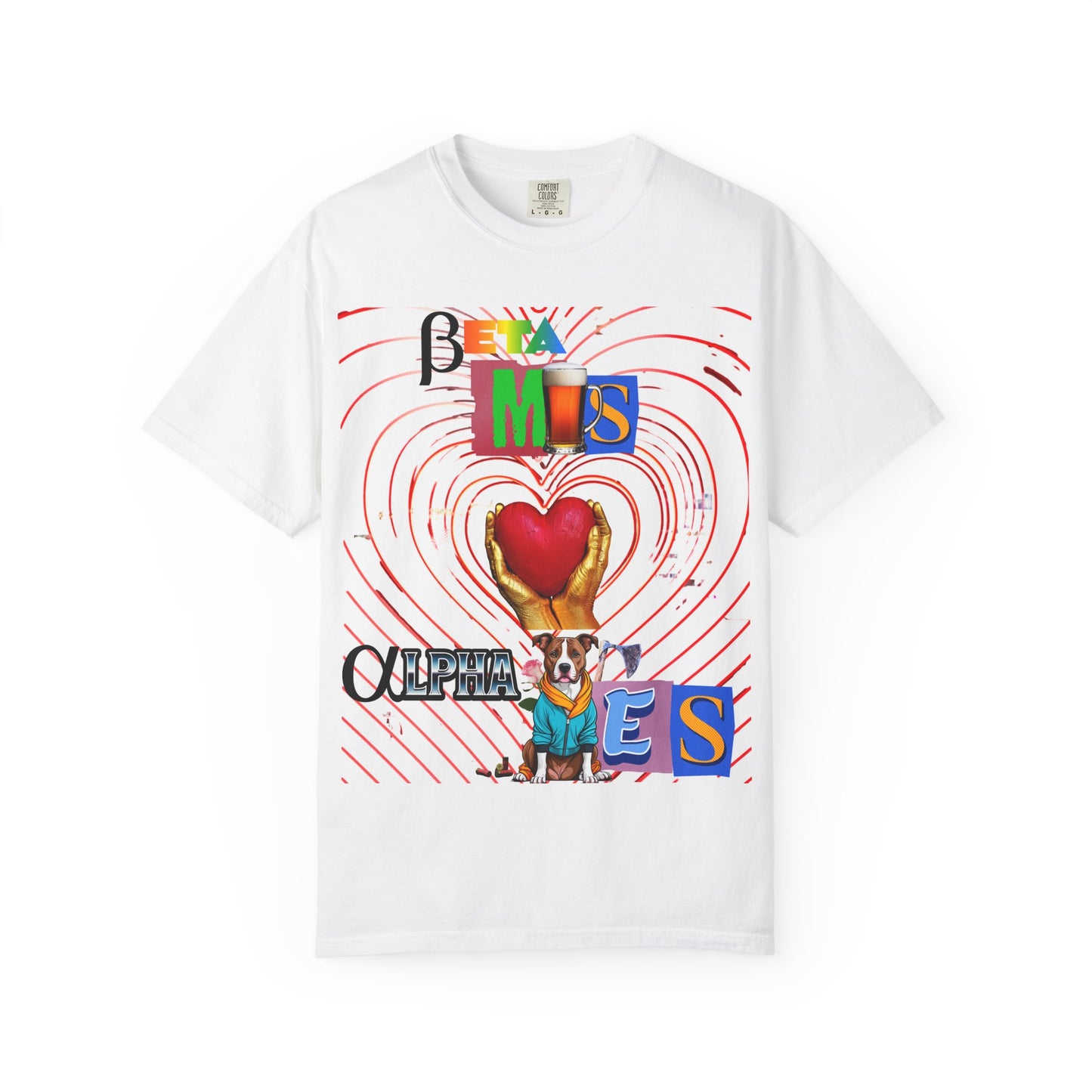 T-shirt -Beta Males Love an Alpha Girl