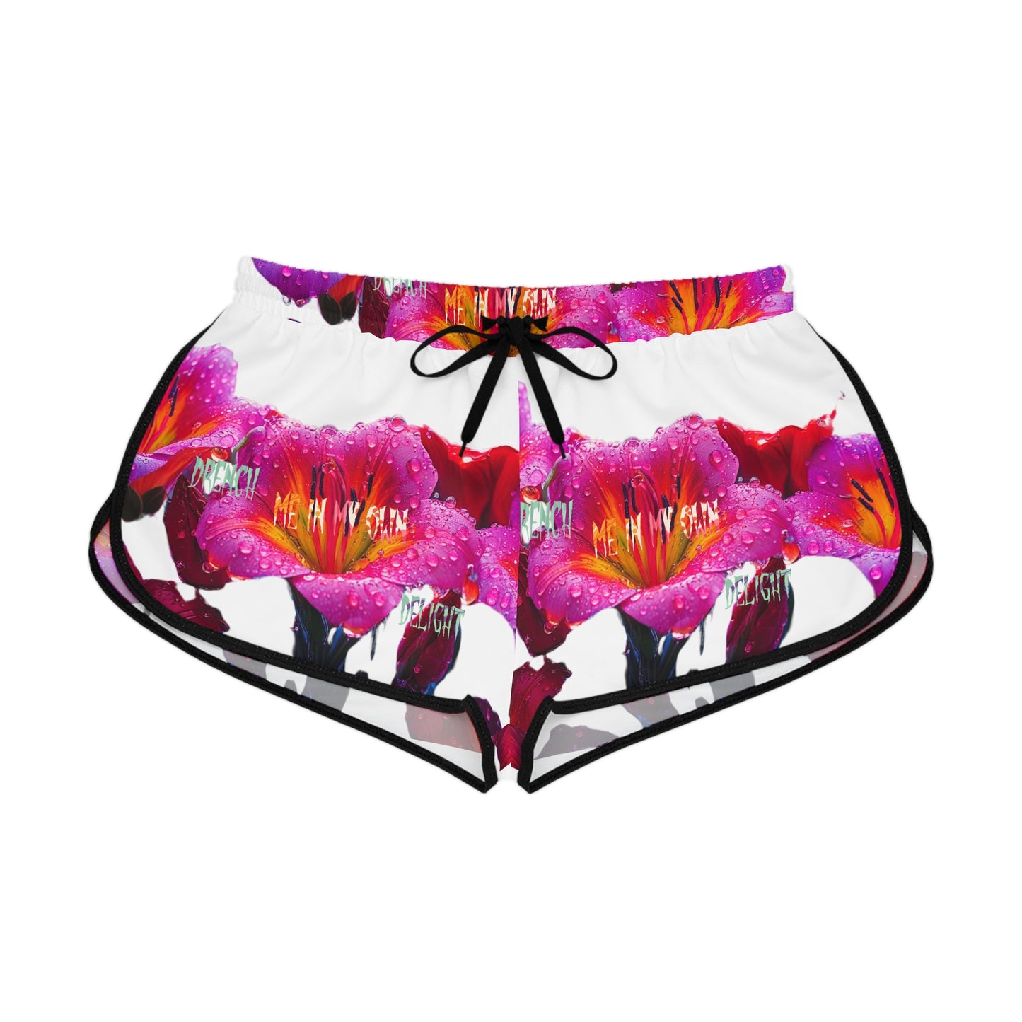 Drench Me in My Delight - Women's Relaxed Shorts