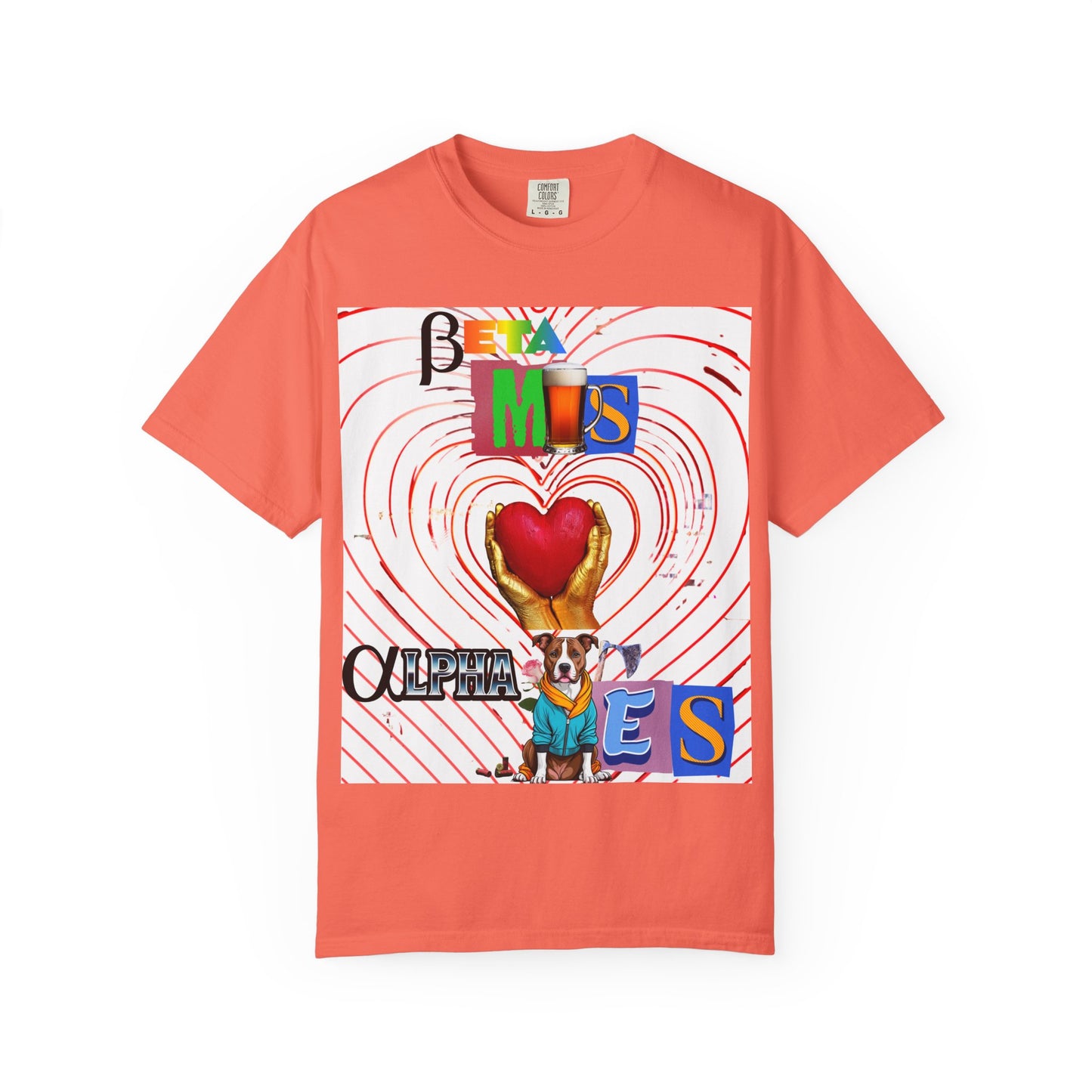 T-shirt -Beta Males Love an Alpha Girl